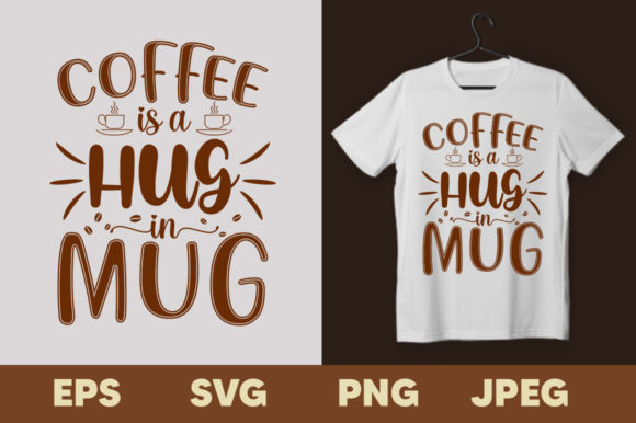 Explore the Cozy Charm of Coffee is a Hug in Mug T-shirt